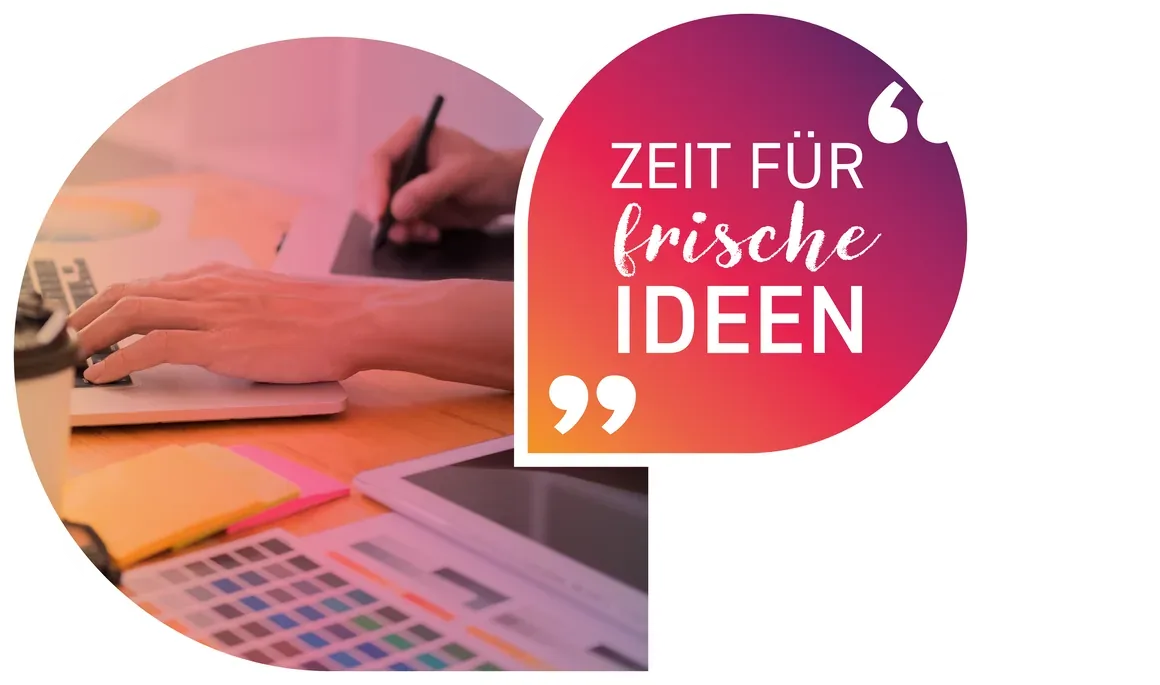 Sprechblase mit dem Schriftzug „Zeit für frische Ideen“